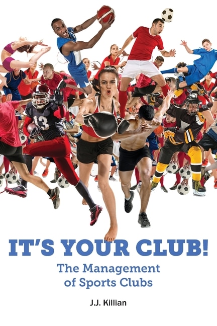 Front cover_It's Your Club! The Management of Sports Clubs