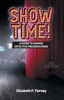 Couverture_Show Time! A Guide to Making Effective Presentations 3e