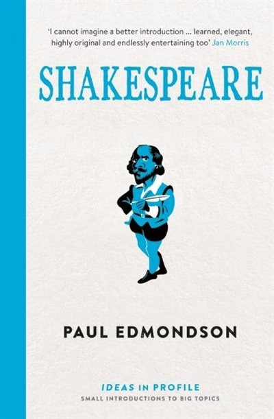 Shakespeare: An Introduction: Ideas In Profile