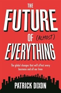 Front cover_The Future Of Almost Everything