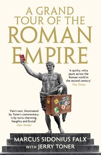 Front cover_A Grand Tour of the Roman Empire by Marcus Sidonius Falx