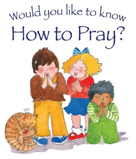 Front cover_Would You Like To Know How To Pray?