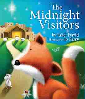 The Midnight Visitors by Juliet Juliet