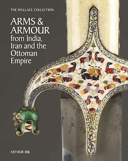 Front cover_The Wallace Collection Catalogue of Arms and Armour and Decorative Arts from Asia and the Ottoman World