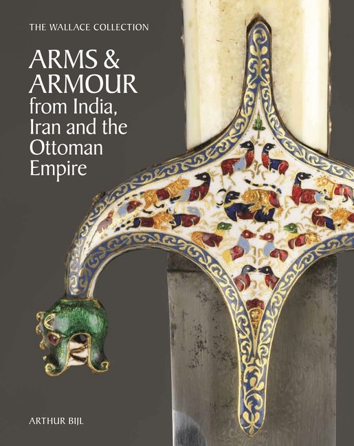 Front cover_The Wallace Collection Catalogue of Arms and Armour and Decorative Arts from Asia and the Ottoman World