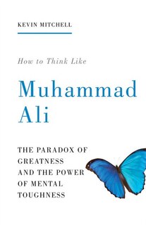 Front cover_How To Think Like Muhammad Ali