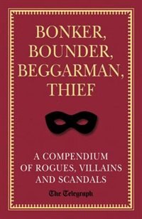 Front cover_Bonker, Bounder, Beggarman, Thief