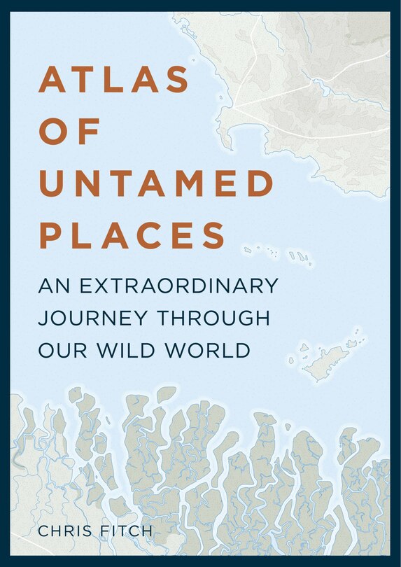 Front cover_Atlas Of Untamed Places