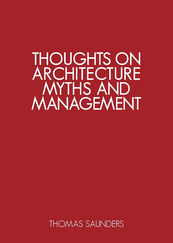 Front cover_Thoughts on Architecture, Myths and Management