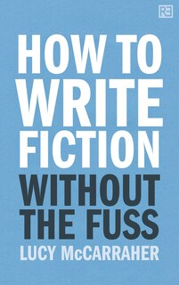 Front cover_How to Write Fiction Without the Fuss