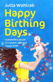 Front cover_Happy Birthing Days