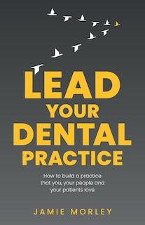 Front cover_Lead Your Dental Practice
