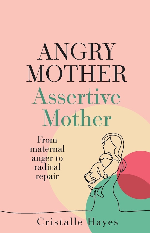 Front cover_Angry Mother Assertive Mother