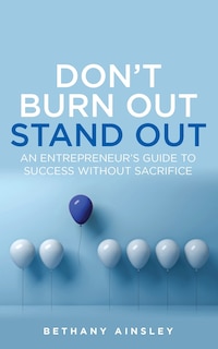 Front cover_Don't Burn Out, Stand Out