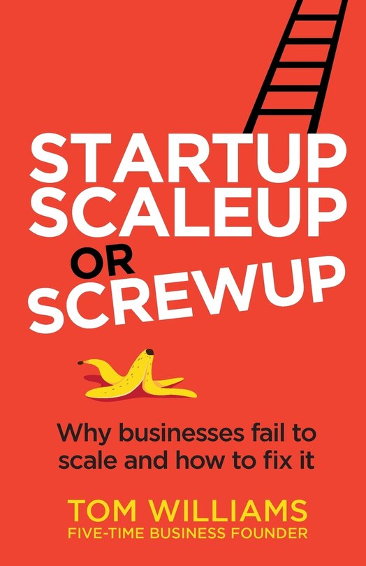Couverture_Startup, Scaleup or Screwup