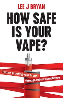 Front cover_How Safe Is Your Vape?