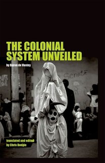 Front cover_The Colonial System Unveiled