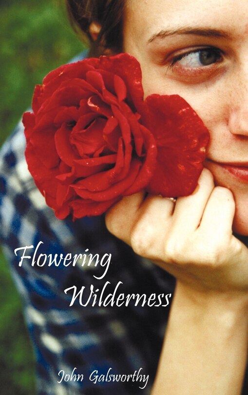 Front cover_Flowering Wilderness (the Forsyte Saga