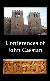 Front cover_Conferences Of John Cassian, (conferences I-xxiv, Except For Xii And Xxii)