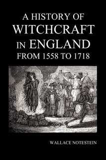 Front cover_A History Of Witchcraft In England From 1558 To 1718