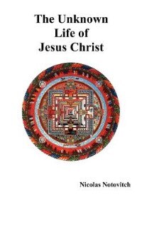Couverture_The Unknown Life Of Jesus Christ