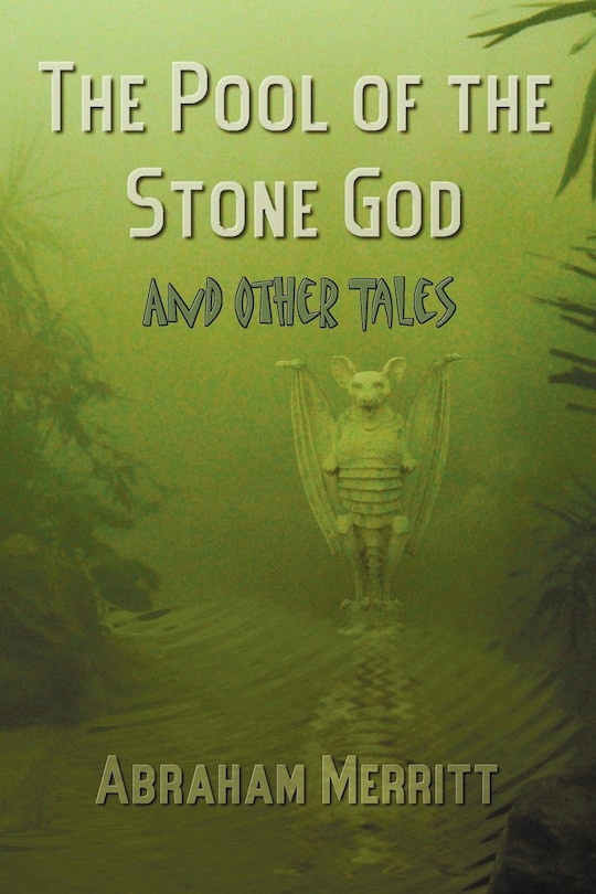 Couverture_The Pool Of The Stone God And Other Tales