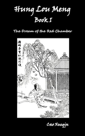 Hung Lou Meng, Book I Or, The Dream Of The Red Chamber, A Chinese Novel In Two Books