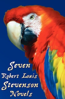 Couverture_Seven Robert Louis Stevenson Novels, Complete and Unabridged