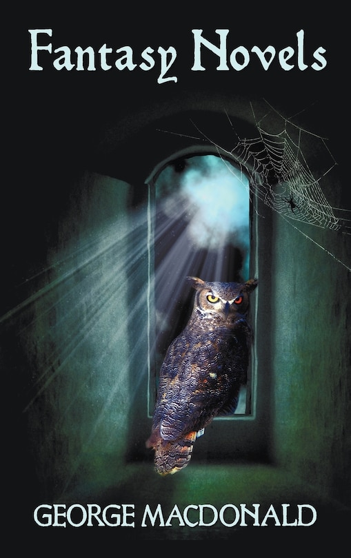 Front cover_George Macdonald's Fantasy Novels (complete And Unabridged) Including