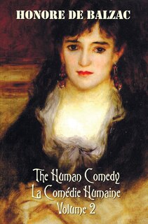 Front cover_The Human Comedy, La Comedie Humaine, Volume 2, Includes the Following Books (Complete and Unabridged)