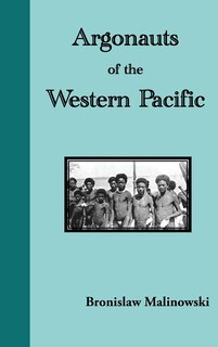 Couverture_Argonauts of the Western Pacific. an Account of Native Enterprise and Adventure in the Archipelagoes of Melanesian New Guinea