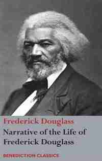 Narrative of the Life of Frederick Douglass, An American Slave: Written by Himself by Frederick Douglass