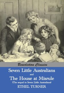 Front cover_Seven Little Australians AND The Family At Misrule (The sequel to Seven Little Australians) [Illustrated]