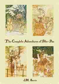 The Complete Adventures of Peter Pan (complete and unabridged) includes: The Little White Bird, Peter Pan in Kensington Gardens (illustrated) and Peter and Wendy(illustrate by J. M. Barrie