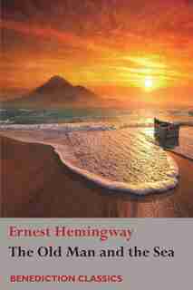 The Old Man and the Sea by ERNEST HEMINGWAY