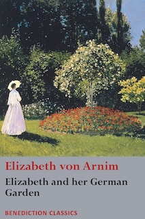 Front cover_Elizabeth and her German Garden