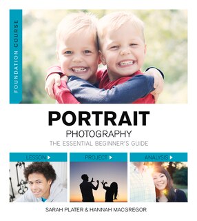 Portrait Photography: The Essential Beginner's Guide