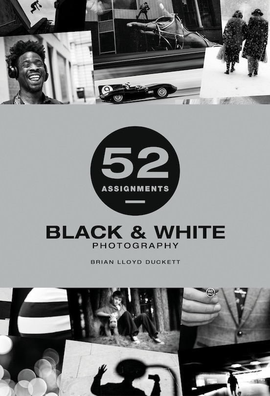 Front cover_52 Assignments: Black & White Photography
