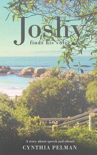 Front cover_Joshy Finds His Voice - A Story About Speech and Silence