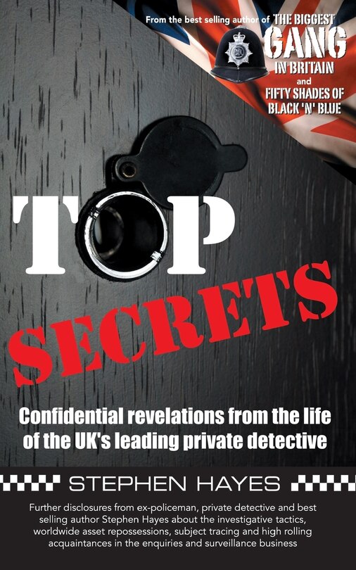 Front cover_Top Secrets - Confidential Revelations from the Life of the UK's Leading Private Detective