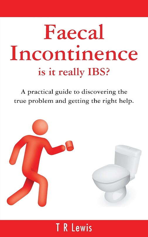 Front cover_Faecal Incontinence - is it really IBS? (UK version)