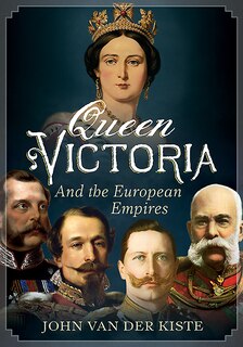 Couverture_Queen Victoria And The European Empires