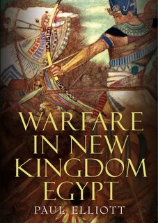 Front cover_Warfare In New Kingdom Egypt