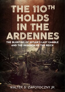 Front cover_110th Holds in the Ardennes