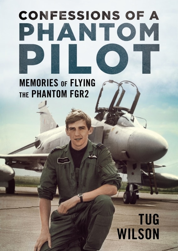 Confessions Of A Phantom Pilot: Memories Of Flying The Phantom Fgr2