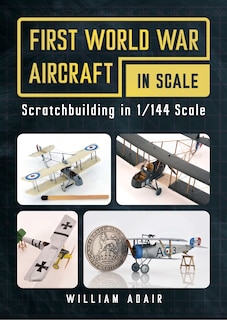 Front cover_First World War Aircraft in Scale