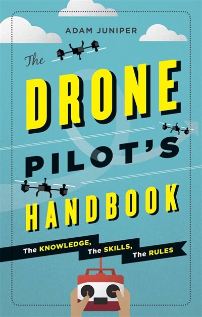 Front cover_The Drone Pilot's Handbook