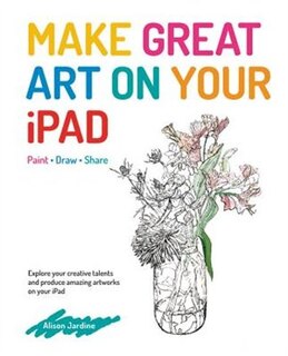 Front cover_Make Great Art On Your Ipad