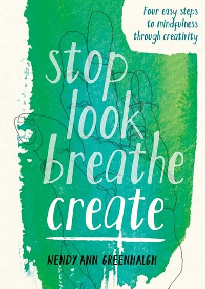 Stop Look Breathe Create