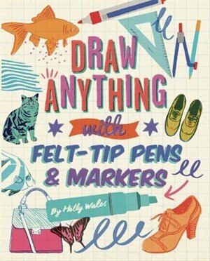 Couverture_Draw Anything With Felt-tips And Markers